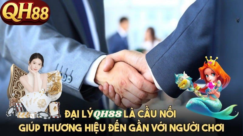Hợp tác làm đại lý QH88 - Lợi ích và quy trình chi tiết